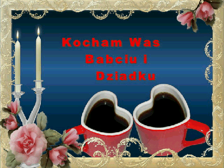  Kocham Was Babciu i Dziadku